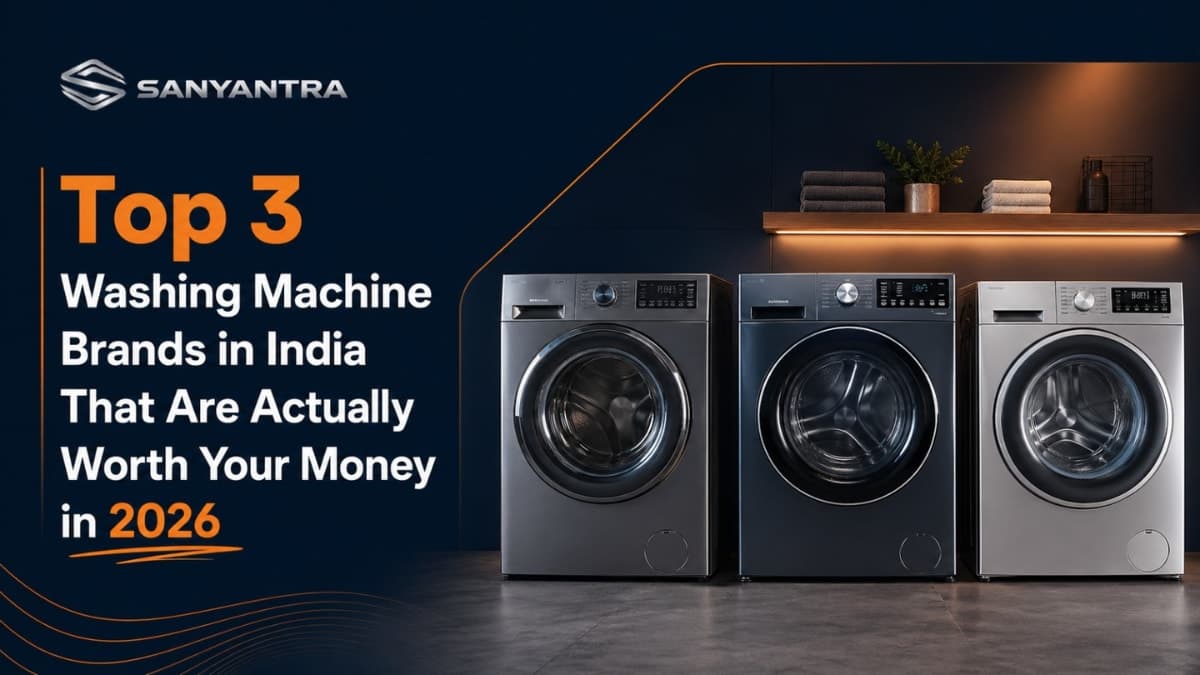 Top 3 Washing Machine Brands in India That Are Actually Worth Your Money in 2026